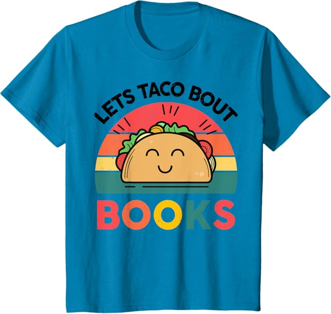 Let's Taco Bout Books-Shirt